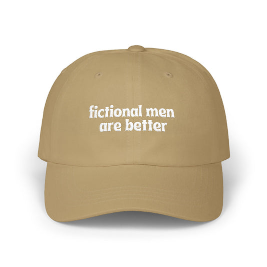 Fictional Men Are Better Embroidered Classic Dad Cap