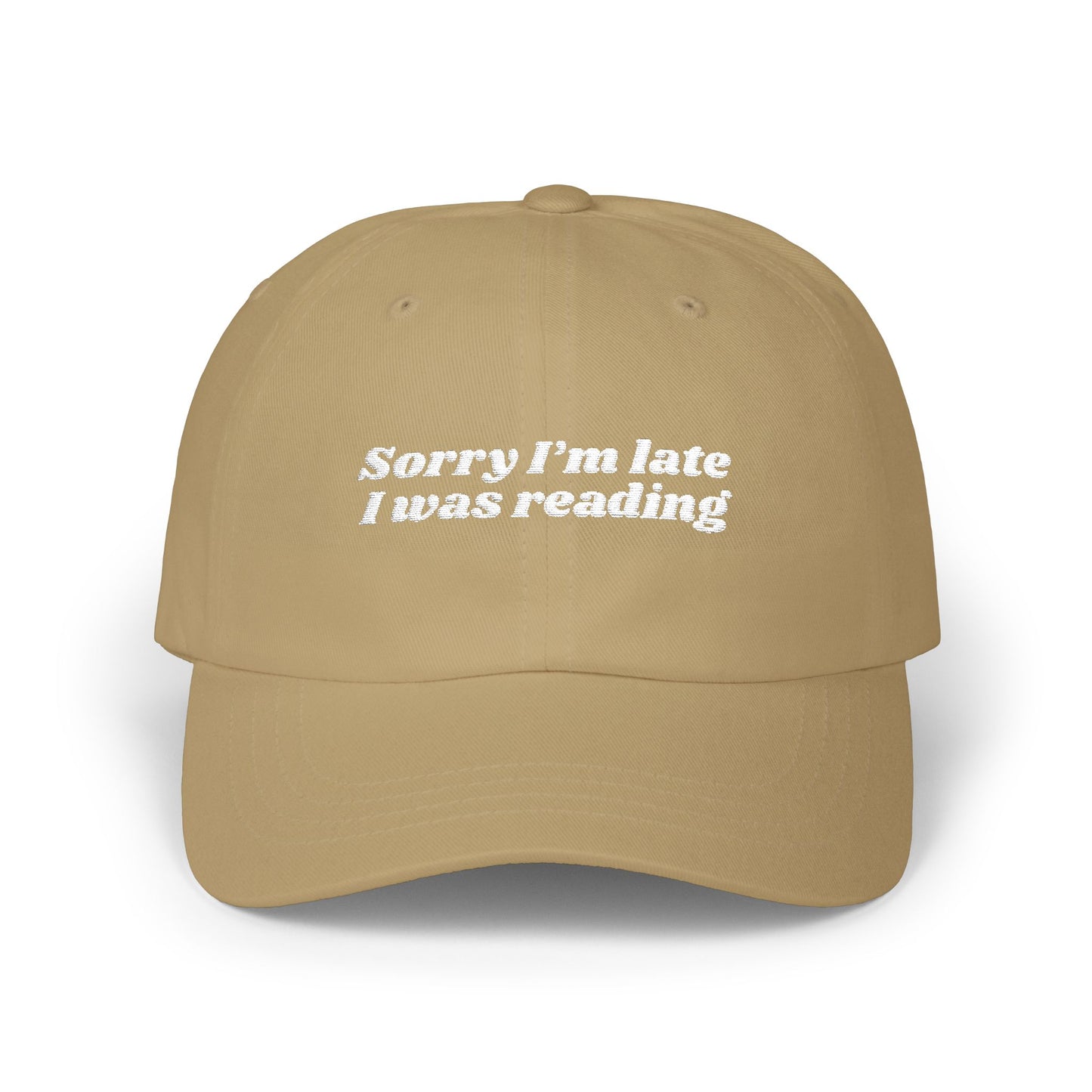 Sorry I’m Late, I Was Reading Embroidered Classic Dad Cap