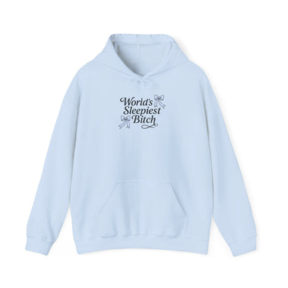 World's Sleepiest Bitch Hooded Gildan Sweatshirt