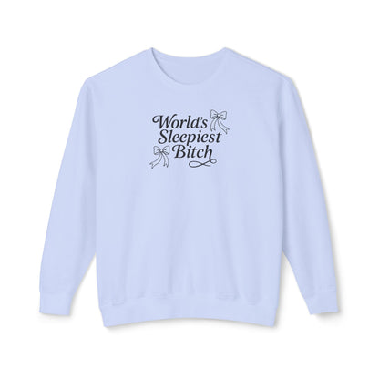 World's Sleepiest Bitch Comfort Colors Crewneck Sweatshirt
