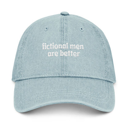 Fictional Men Are Better Embroidered Denim Hat