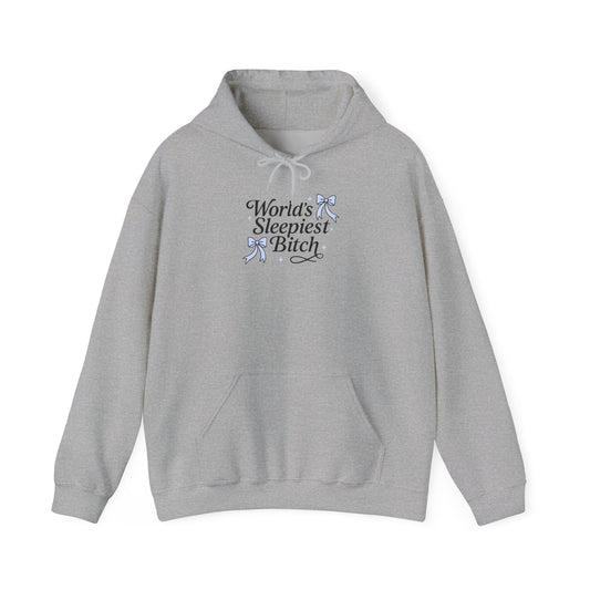 World's Sleepiest Bitch Hooded Gildan Sweatshirt