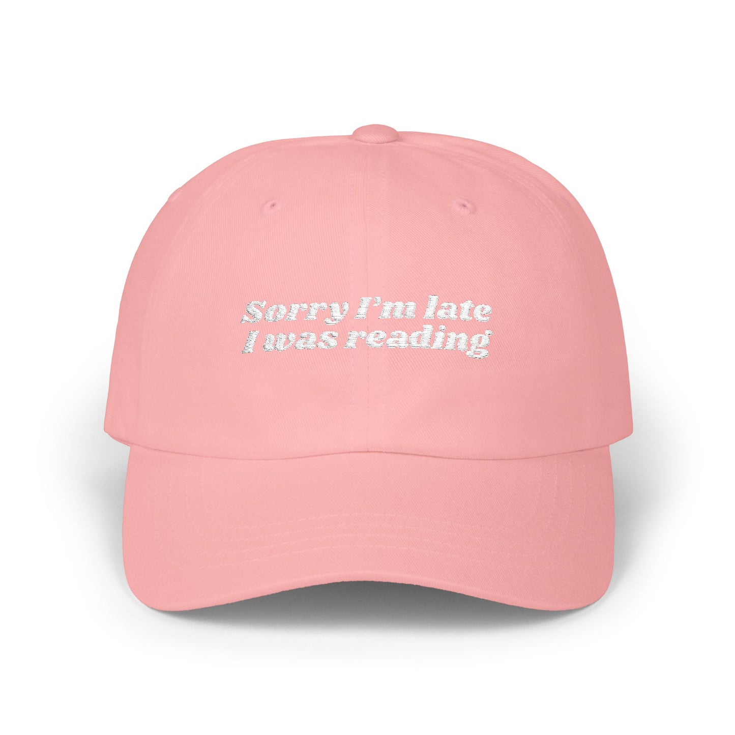 Sorry I’m Late, I Was Reading Embroidered Classic Dad Cap