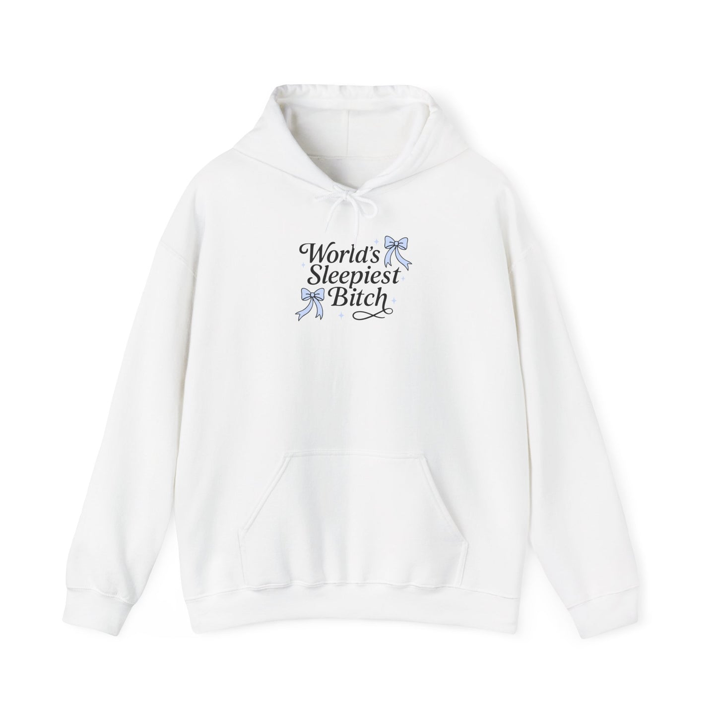 World's Sleepiest Bitch Hooded Gildan Sweatshirt
