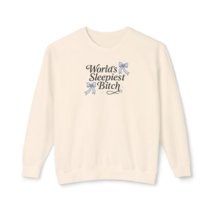 World's Sleepiest Bitch Comfort Colors Crewneck Sweatshirt