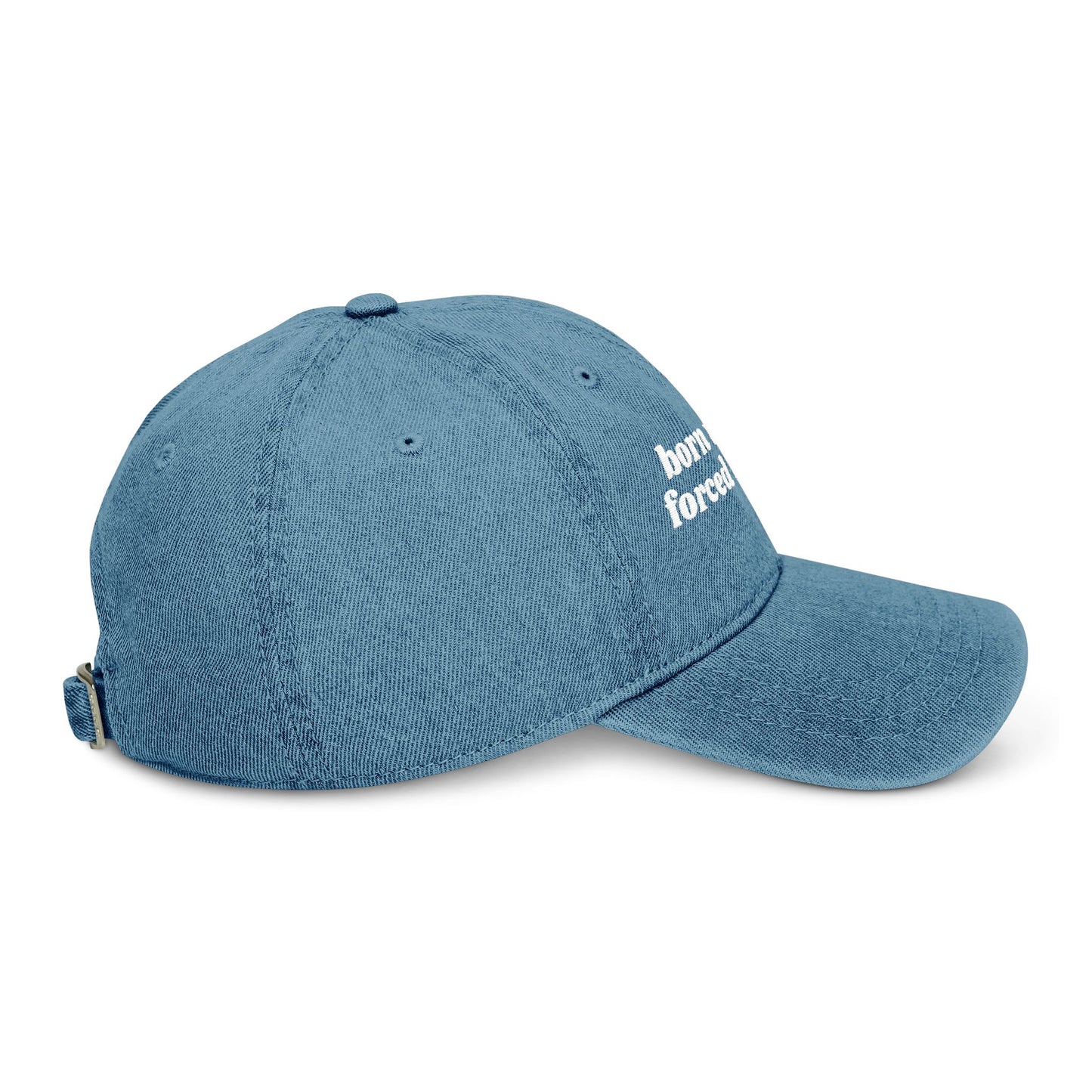 Born To Read Forced To Work Embroidered Denim Hat