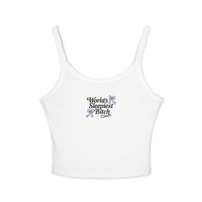 World's Sleepiest Bitch Spaghetti Strap Tank Top