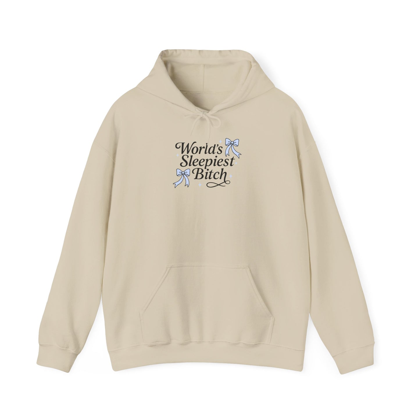 World's Sleepiest Bitch Hooded Gildan Sweatshirt