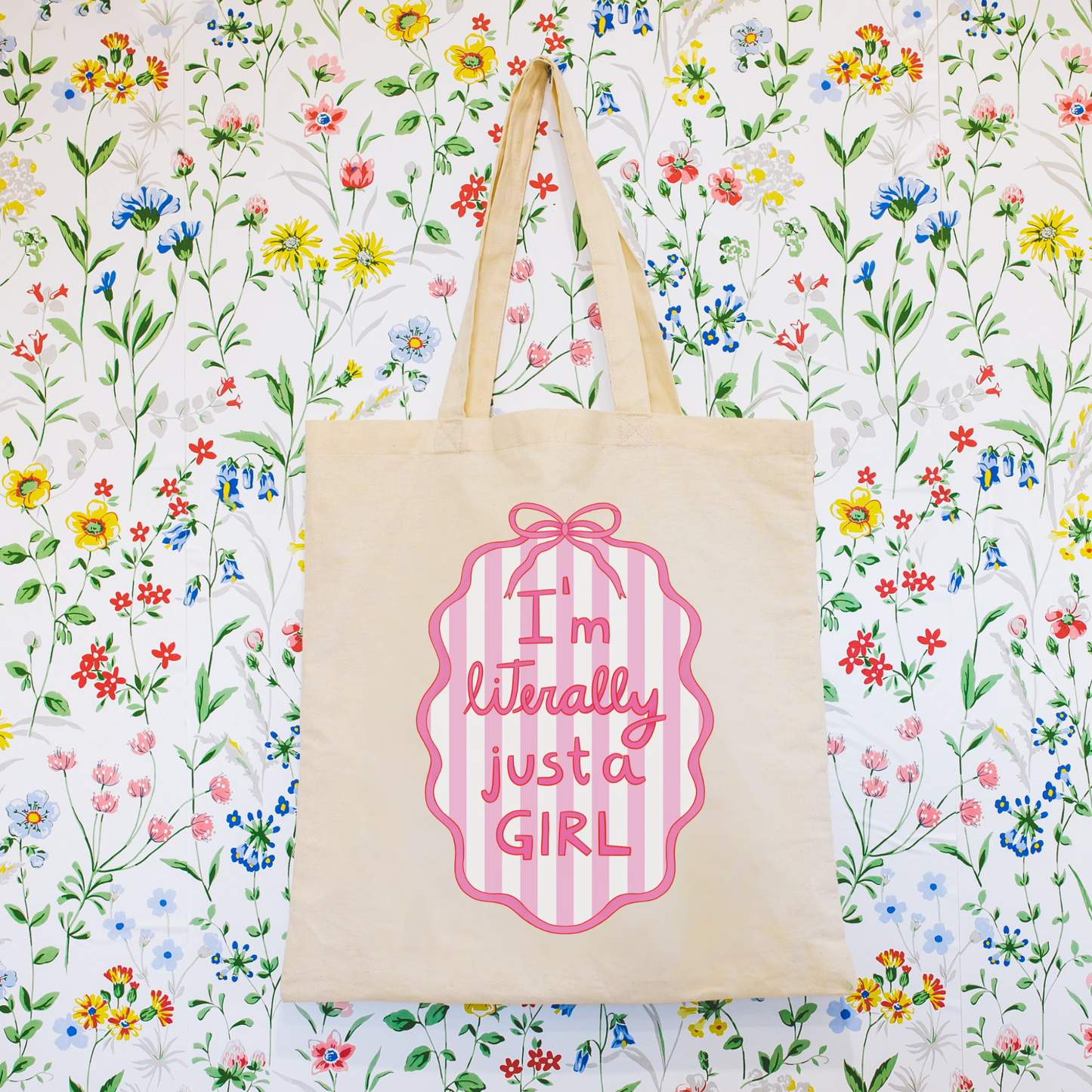 I'm Literally Just A Girl Tote Bag