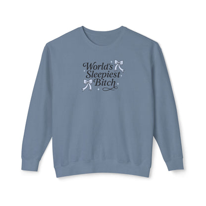 World's Sleepiest Bitch Comfort Colors Crewneck Sweatshirt