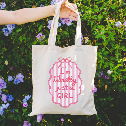 I'm Literally Just A Girl Tote Bag