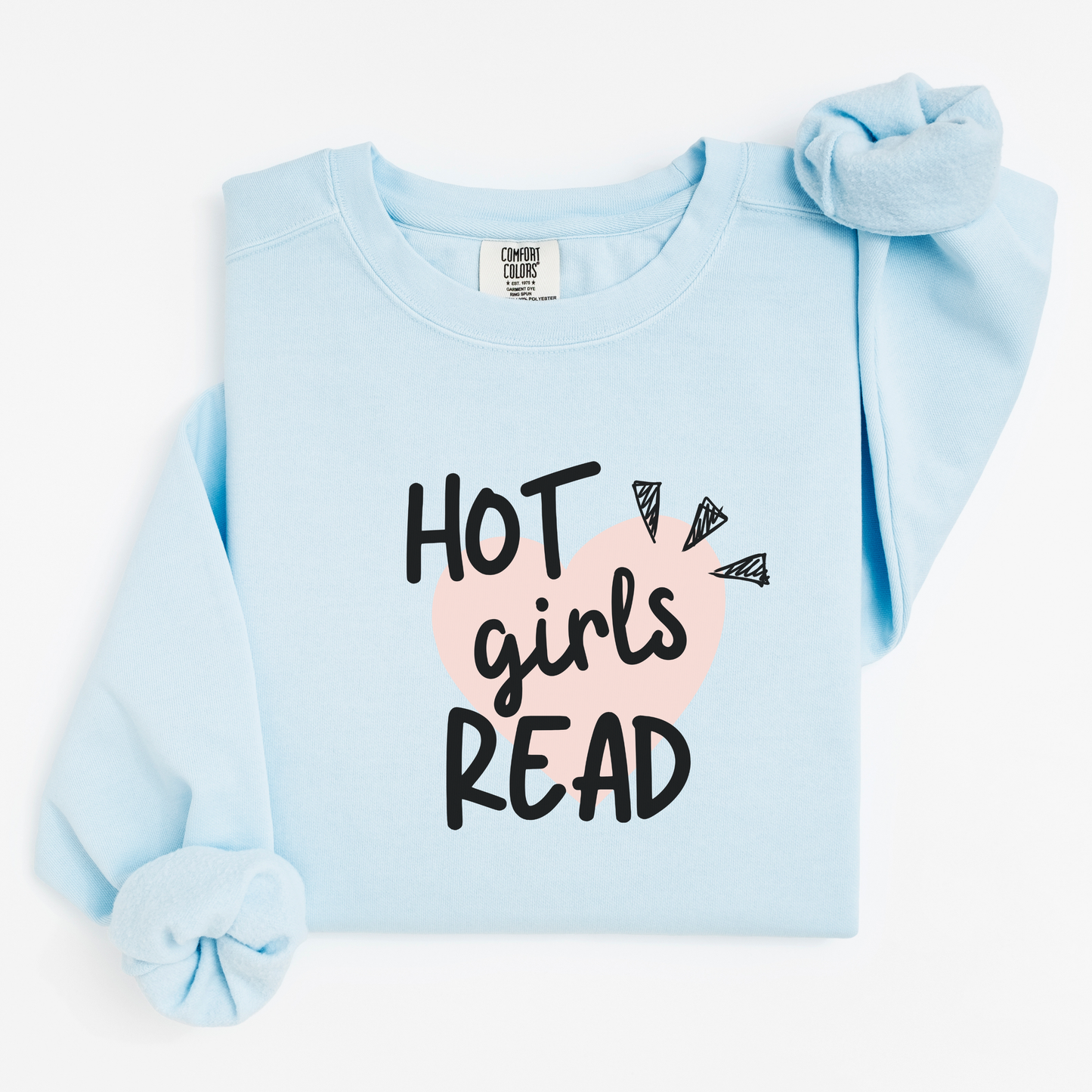 Hot Girls Read Comfort Colors® Sweatshirt