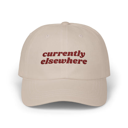 Currently Elsewhere | Embroidered Classic Dad Cap