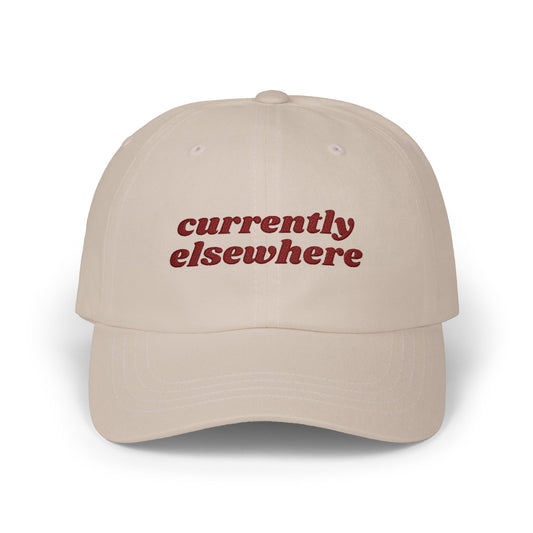 Currently Elsewhere | Embroidered Classic Dad Cap