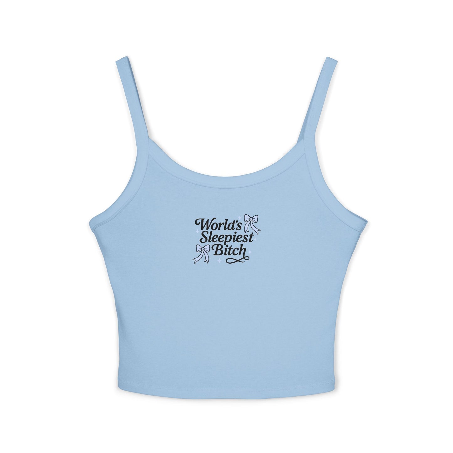 World's Sleepiest Bitch Spaghetti Strap Tank Top