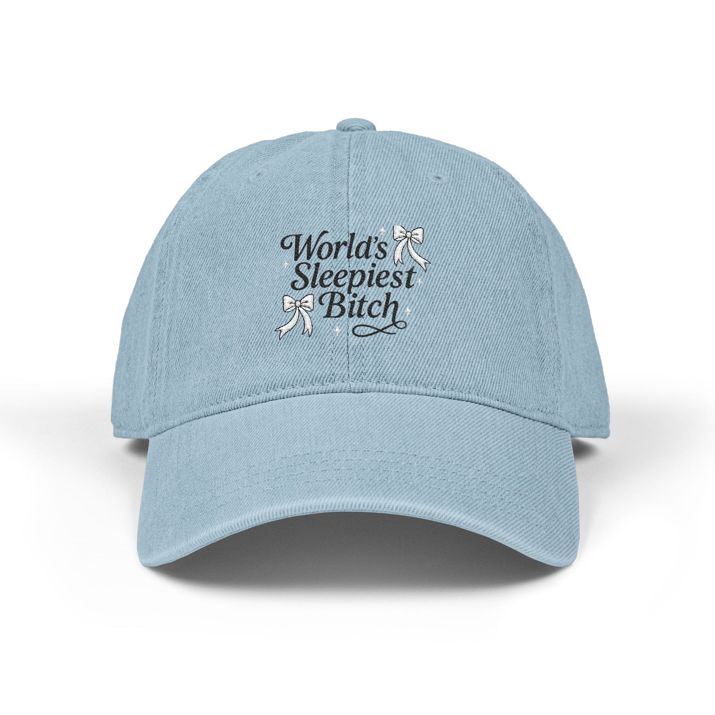 World's Sleepiest Bitch Embroidered Denim Hat