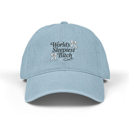 World's Sleepiest Bitch Embroidered Denim Hat