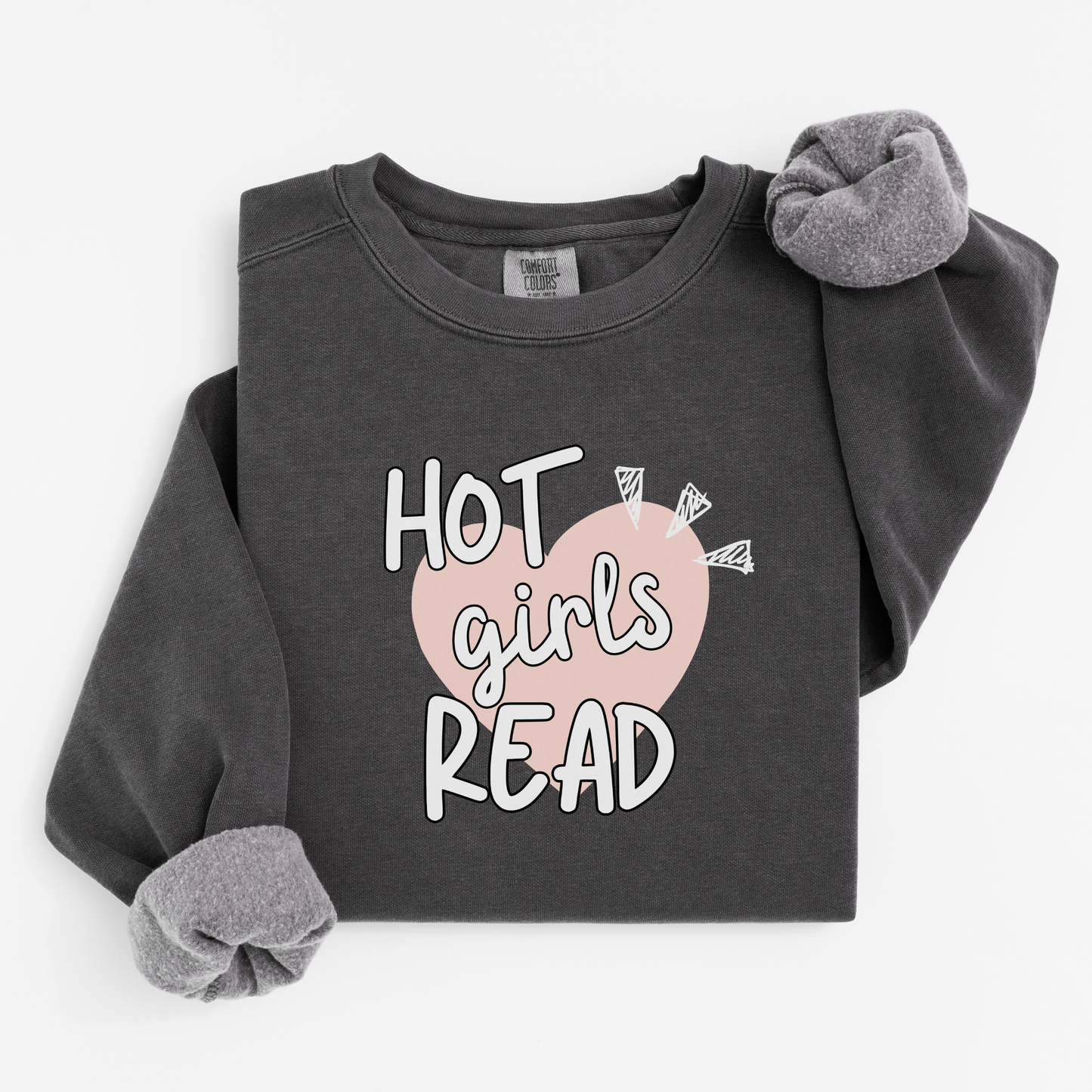 Hot Girls Read Comfort Colors® Sweatshirt