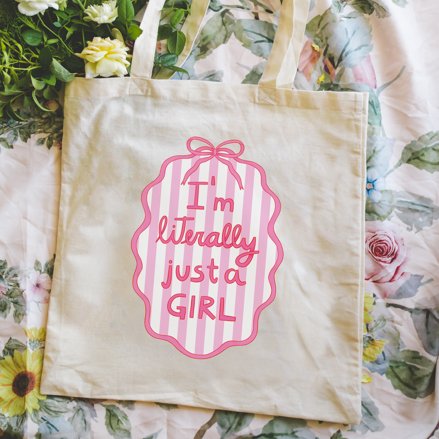 I'm Literally Just A Girl Tote Bag