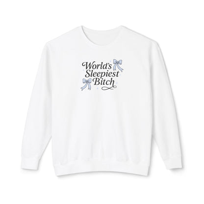 World's Sleepiest Bitch Comfort Colors Crewneck Sweatshirt