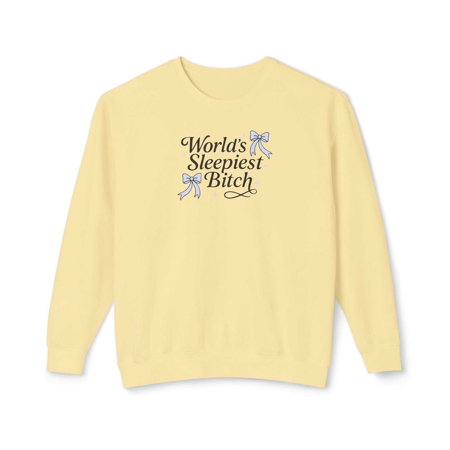 World's Sleepiest Bitch Comfort Colors Crewneck Sweatshirt