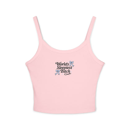 World's Sleepiest Bitch Spaghetti Strap Tank Top