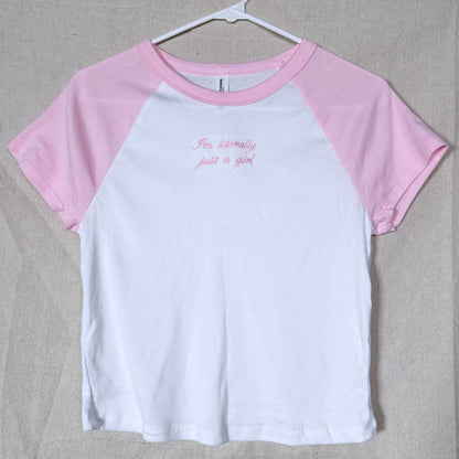 I'm Literally Just A Girl Embroidered Cropped Raglan Baby Tee