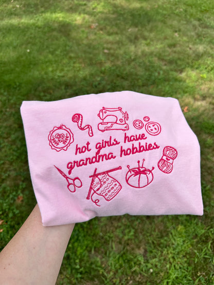 Hot Girls Have Grandma Hobbies Embroidered T-Shirt or Sweatshirt