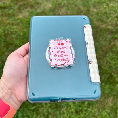 Buy Me Books And Tell Me I'm Pretty MagSafe Phone & Kindle Grip