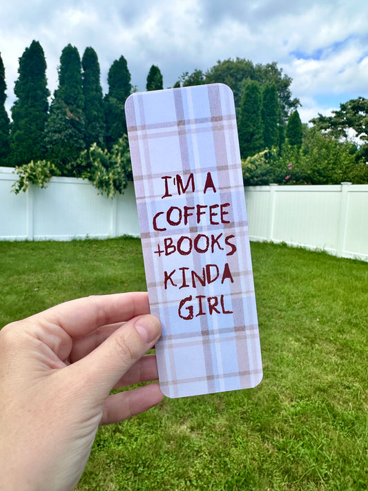 Coffee + Books Kinda Girl Bookmark