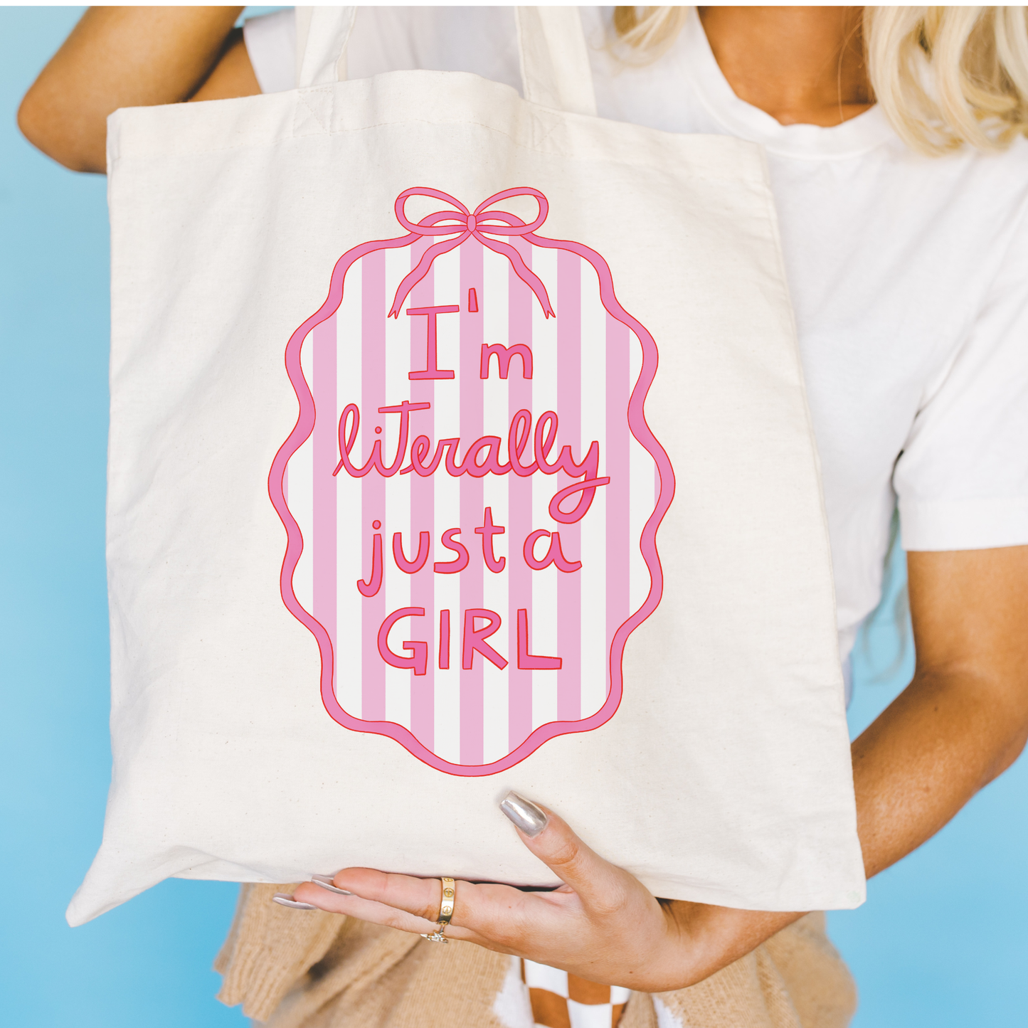I'm Literally Just A Girl Tote Bag