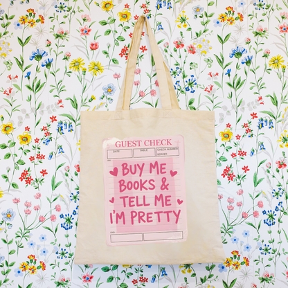 Buy Me Books & Tell Me I'm Pretty Tote Bag